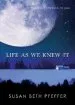 PDF Life as we Knew it by Susan Beth Pfeffer
