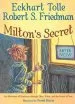 PDF Milton'S Secret: An Adventure of Discovery Through Then, When, and the Power of now by Eckhart Tolle
