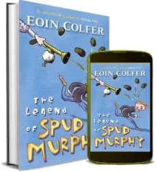 The Legend of Spud Murphy download free [PDF and Ebook] by Eoin Colfer year 2008