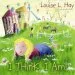 PDF I Think, i am! by Louise Hay