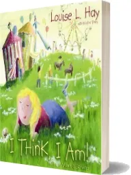 I Think, i am! download free [PDF and Ebook] by Louise Hay year 2008
