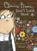 PDF Clarice Bean, Don'T Look now by Lauren Child