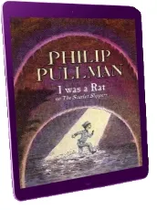 I was a rat! download free [PDF and Ebook] by Philip Pullman year 2008