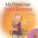 PDF My Friend has Down Syndrome by Jennifer Moore Mallinos