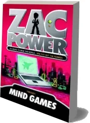 Zac Power #3: Mind Games: 24 Hours to Save the World ... and put out the Rubbish download free [PDF and Ebook] by H I Larry year 2008