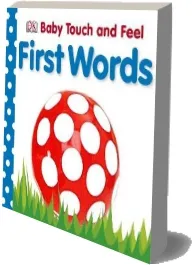 Baby Touch and Feel First Words download free [PDF and Ebook] by Dk year 2008