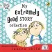 PDF My Extremely Good Story Collection by Lauren Child