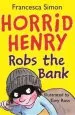 PDF Horrid Henry Robs the Bank: Book 17 by Francesca Simon