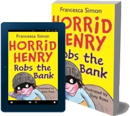 Horrid Henry Robs the Bank: Book 17 download free [PDF and Ebook] by Francesca Simon year 2008