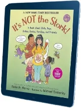 It'S not the Stork!: A Book About Girls, Boys, Babies, Bodies, Families and Friends download free [PDF and Ebook] by Robie H. Harris year 2008