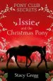 PDF Issie and the Christmas Pony: Christmas Special by Stacy Gregg