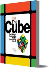 The Cube: The Ultimate Guide to the World'S Best-Selling Puzzle: Secrets, Stories, Solutions download free [PDF and Ebook] by Jerry Slocum year 2009