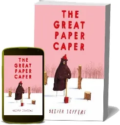 The Great Paper Caper download free [PDF and Ebook] by Oliver Jeffers year 2009