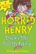 PDF Horrid Henry Tricks the Tooth Fairy by Francesca Simon