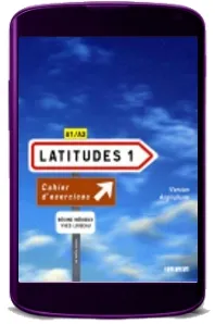 Latitudes 1: Latitudes Cahier D'Exercices Version Anglophone download free [PDF and Ebook] by Yves Loiseau year 2009