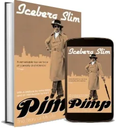 Pimp: The Story of my Life download free [PDF and Ebook] by Iceberg Slim year 2009