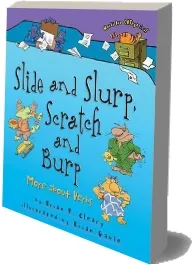 Slide and Slurp Scratch and Burp - Words are Categorical More Verbs download free [PDF and Ebook] by Brian Cleary year 2009