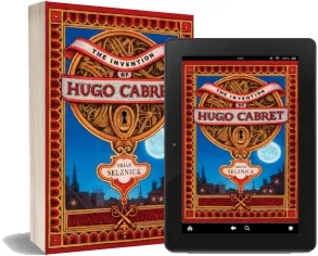 The Invention of Hugo Cabret download free [PDF and Ebook] by Brian Selznick year 2009