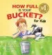 PDF How Full is Your Bucket? for Kids by Tom Rath