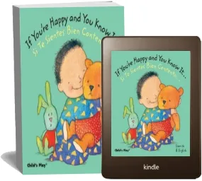 If You'Re Happy and you Know It.../Si te Sientes Bien Contento... download free [PDF and Ebook] by Annie Kubler year 2009