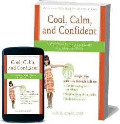 Cool, Calm, Confident: A Workbook to Help Kids Learn Assertiveness Skills download free [PDF and Ebook] by Lisa M. Schab year 2009