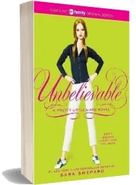 Pretty Little Liars #4: Unbelievable download free [PDF and Ebook] by Sara Shepard year 2009