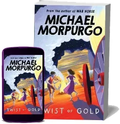 Twist of Gold download free [PDF and Ebook] by Michael Morpurgo year 2009