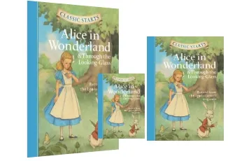 Classic Starts (R): Alice in Wonderland & Through the Looking-Glass: Retold From the Lewis Carroll Originals download free [PDF and Ebook] by Lewis Carroll year 2009
