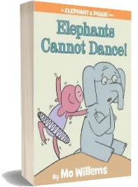 Elephants Cannot Dance! download free [PDF and Ebook] by Mo Willems year 2009