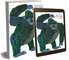 From Head to toe download free [PDF and Ebook] by Eric Carle year 2009