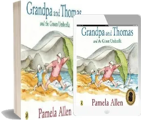 Grandpa and Thomas and the Green Umbrella download free [PDF and Ebook] by Pamela Allen year 2009