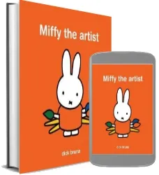 Miffy the Artist download free [PDF and Ebook] by Dick Bruna year 2009