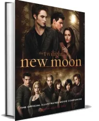 New Moon: The Official Illustrated Movie Companion download free [PDF and Ebook] by Mark Cotta Vaz year 2009