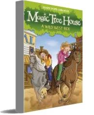 Magic Tree House 10: A Wild West Ride download free [PDF and Ebook] by Mary Pope Osborne year 2009