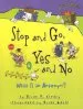 PDF Stop and go yes and no - What is an Antonym? Words are Categorical by Brian Cleary