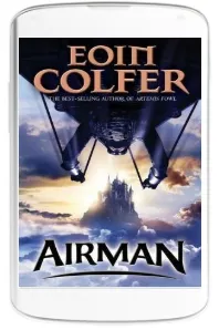 Airman download free [PDF and Ebook] by Eoin Colfer year 2009