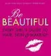 PDF Be Beautiful: Every Girl'S Guide to Hair, Skin and Make-Up by Alice Hart Davis