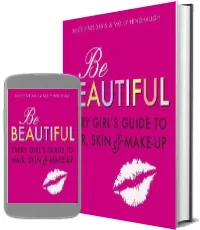Be Beautiful: Every Girl'S Guide to Hair, Skin and Make-Up download free [PDF and Ebook] by Alice Hart Davis year 2009