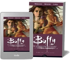 Buffy the Vampire Slayer Season 8 Volume 4: Time of Your Life download free [PDF and Ebook] by Joss Whedon year 2009