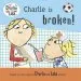 PDF Charlie is Broken! by Lauren Child