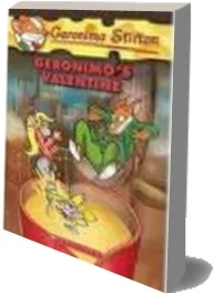 Geronimo'S Valentine download free [PDF and Ebook] by Geronimo Stilton year 2009