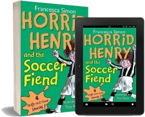 Horrid Henry and the Soccer Fiend download free [PDF and Ebook] by Francesca Simon year 2009