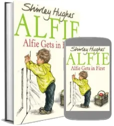 Alfie Gets in First download free [PDF and Ebook] by Shirley Hughes year 2009