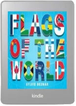 Flags of the World download free [PDF and Ebook] by Sylvie Bednar year 2009