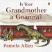 PDF Is Your Grandmother a Goanna? by Pamela Allen