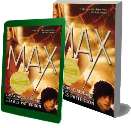 Maximum Ride: Max download free [PDF and Ebook] by James Patterson year 2009