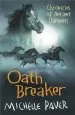 PDF Chronicles of Ancient Darkness: Oath Breaker: Book 5 by Michelle Paver