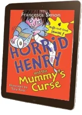 Horrid Henry and the Mummy'S Curse download free [PDF and Ebook] by Francesca Simon year 2009