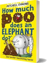 How Much poo Does an Elephant do? download free [PDF and Ebook] by Mitchell Symons year 2009