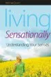 PDF Living Sensationally: Understanding Your Senses by Winnie Dunn